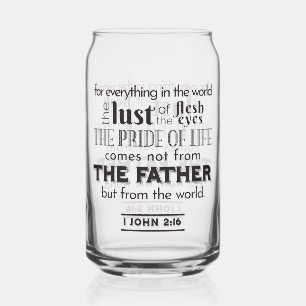 Spiritual Reflection Art - 1 John 2:16  Can Glass