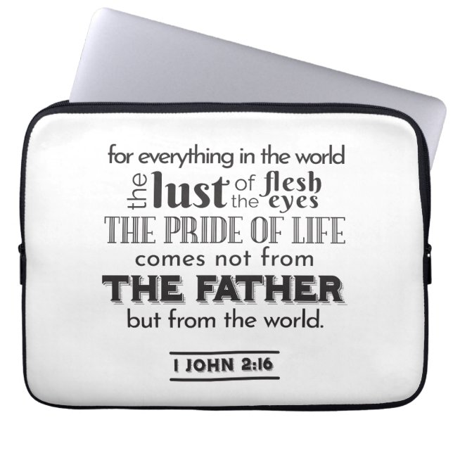 Spiritual Reflection Art - 1 John 2:16  Laptop Sleeve (Front)
