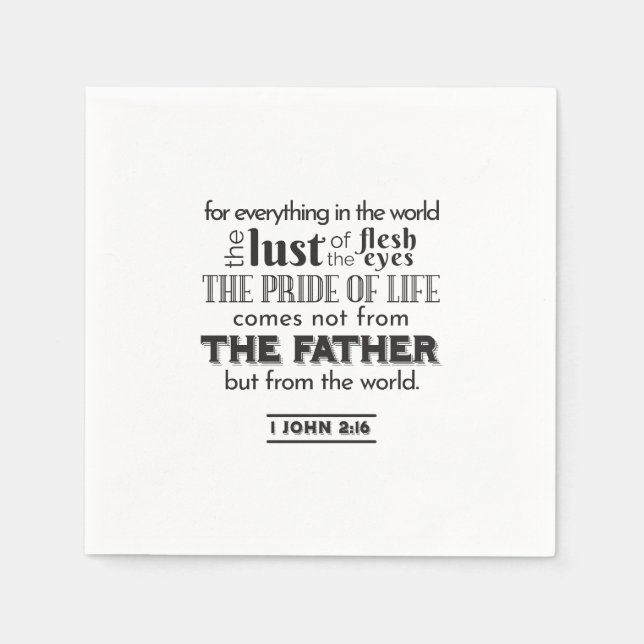 Spiritual Reflection Art - 1 John 2:16  Napkin (Front)