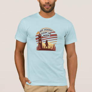 Spiritual Warrior "Not Against Flesh and Blood"  T-Shirt