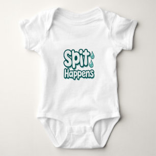 Spit Happens – Funny Baby Quote Bodysuit