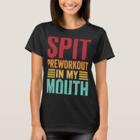 Spit Preworkout In My Mouth  Gym Workout Internet 