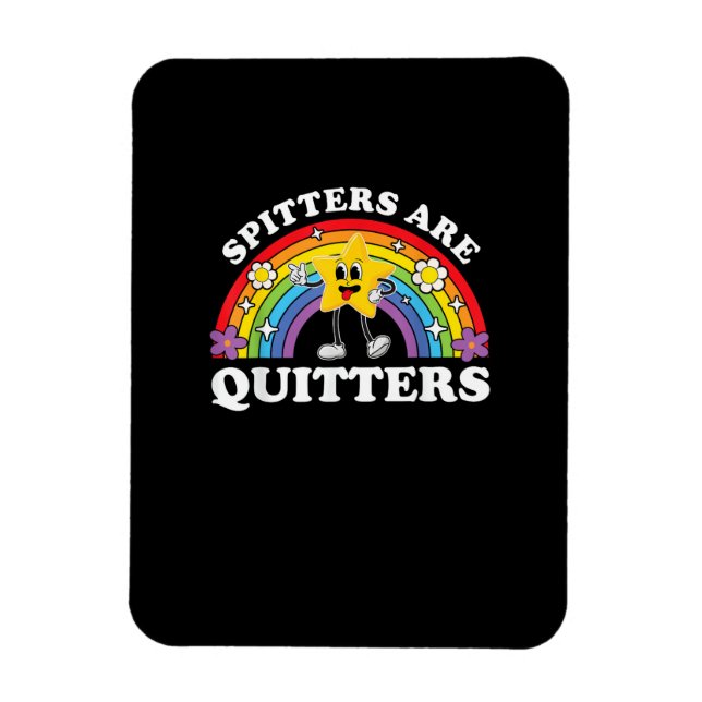 Spitters Are Quitters Inappropriate Edgy Adult Hum Magnet (Vertical)