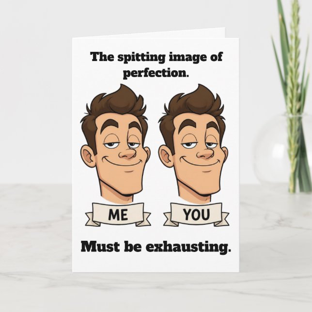 Spitting Image Funny Birthday Card (Front)