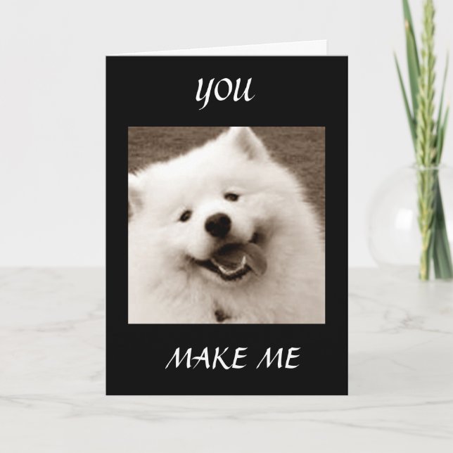 SPITZ SAYS *YOU MAKE ME PANT FOR YOU** CHRISTMAS CARD (Front)