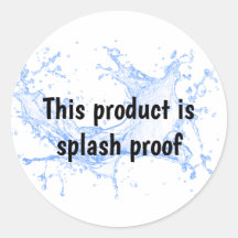 Splash proof product package seal label sticker