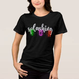 Splashing Fun Cute Colourful Typography Quotes Tri-Blend Shirt
