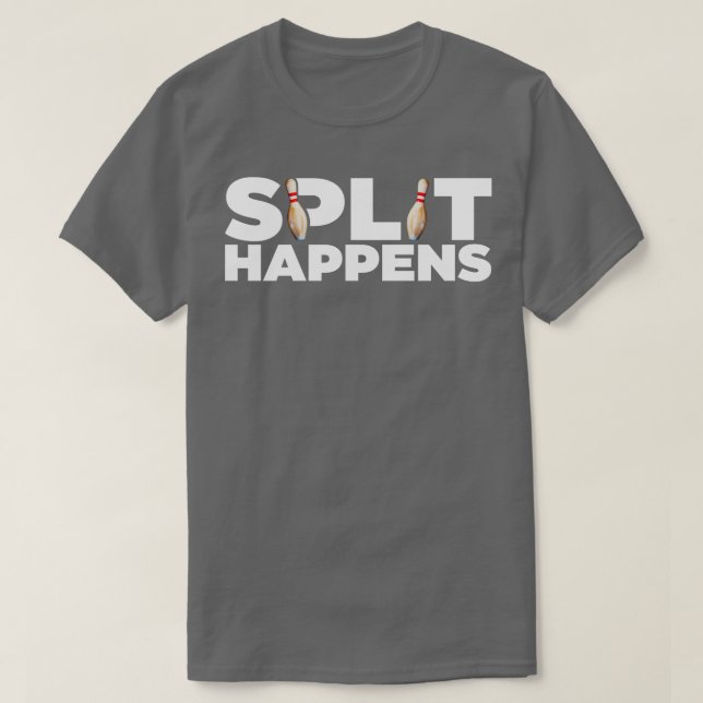 Split Happens Bowling Humour Design T-Shirt (Design Front)