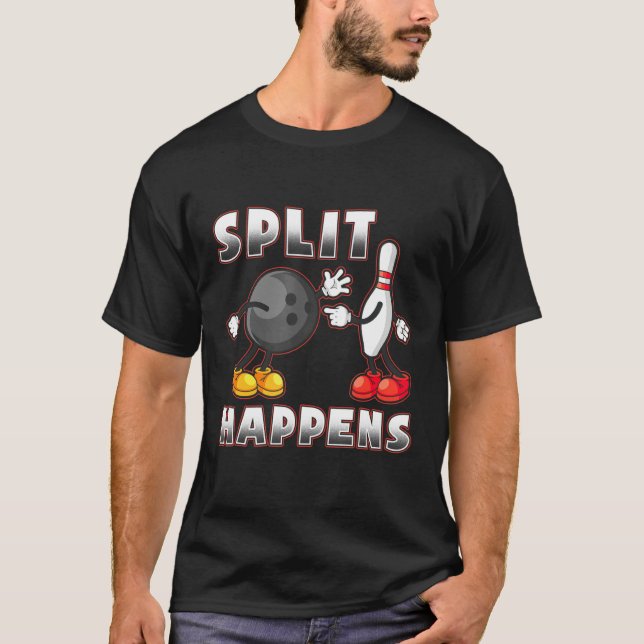Split Happens  Bowling Pun Strike T-Shirt (Front)