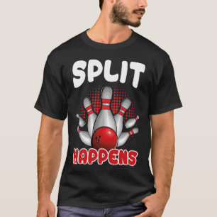 Split Happens Bowling Shirt Funny Bowler Bowling T