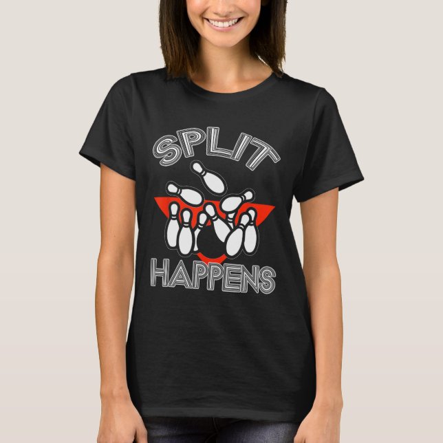 Split Happens Bowling Shirt Funny Spare Ball Team  (Front)