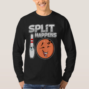 Split Happens Fun Bowling Ball T-Shirt