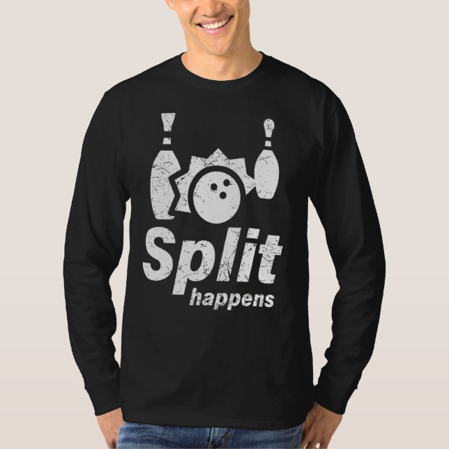 Split Happens  Funny Bowling  Ideas T-Shirt (Front)