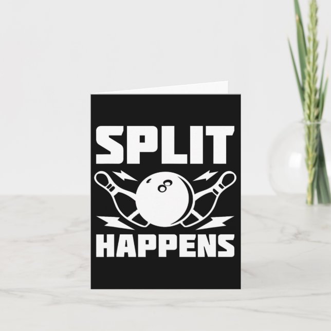 Split Happens Funny Bowling Joke  Card (Front)