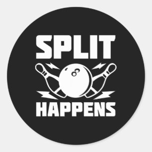 Split Happens Funny Bowling Joke Classic Round Sticker