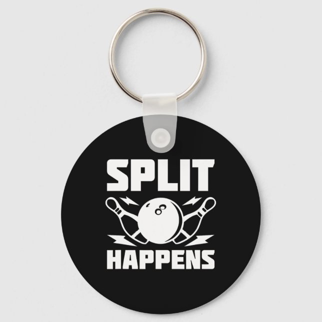 Split Happens Funny Bowling Joke  Key Ring (Front)