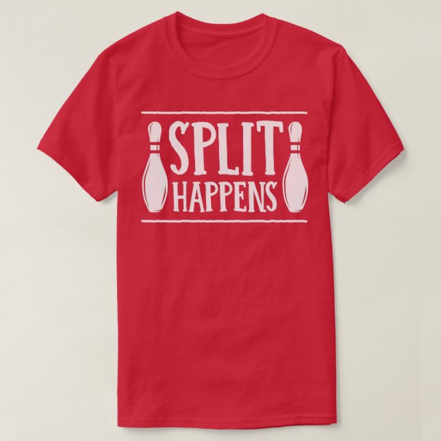 Split Happens Funny Bowling Mighty T T-Shirt (Design Front)