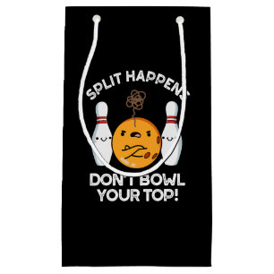 Split Happens Funny Bowling Pun  Small Gift Bag