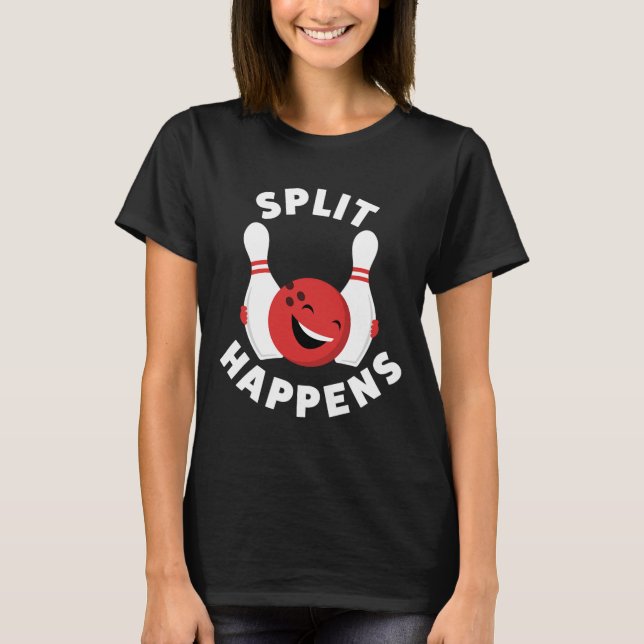 Split Happens Funny Bowling Shirt For Men And Wome (Front)
