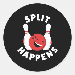 Split Happens Funny Bowling Shirt For Men And Wome Classic Round Sticker