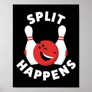 Split Happens Funny Bowling Shirt For Men And Wome Poster