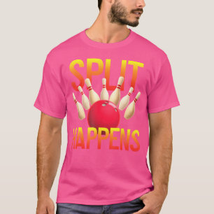 Split Happens Funny Bowling T-Shirt