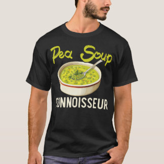 Split Pea Soup Food Lover Vegetable Foodie T-Shirt