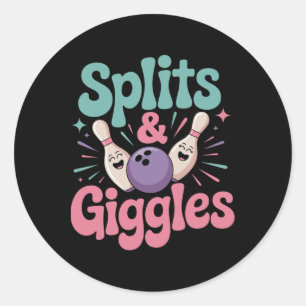 Splits And Giggles Women Or Girls Bowling Classic Round Sticker
