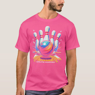Splits Happen Bowling Funny s T-Shirt