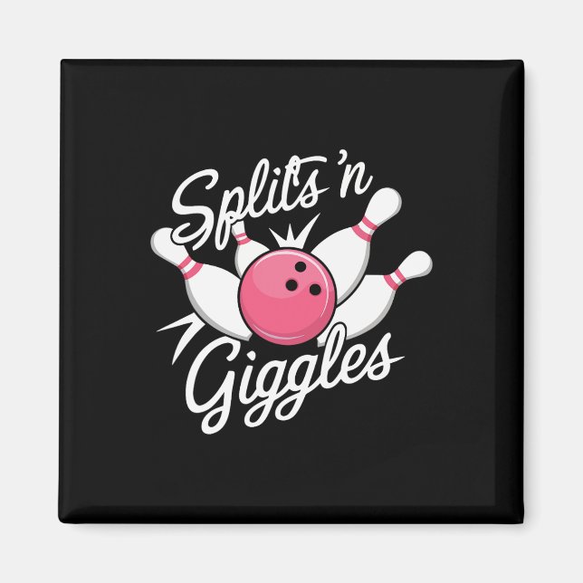 Splits N Giggles Bowling Bowler Bowling Ball And P Magnet (Front)