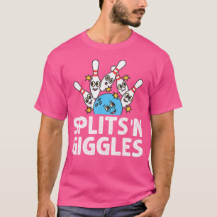 Splits 'N Giggles Bowling Team Bowler Sports Playe T-Shirt