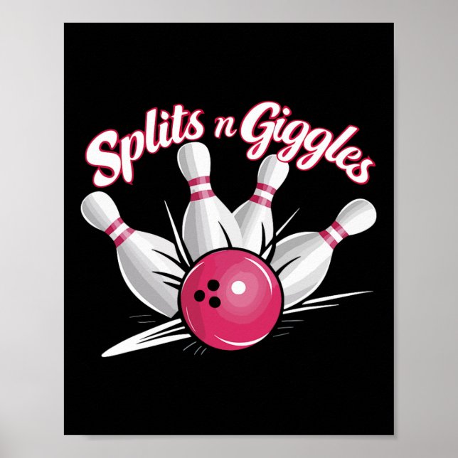 Splits N Giggles Funny Bowling Bowler Bowling Ball Poster (Front)