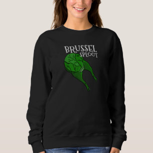 Splooting Dog Brussel Sploot Brussel Sprout Christ Sweatshirt