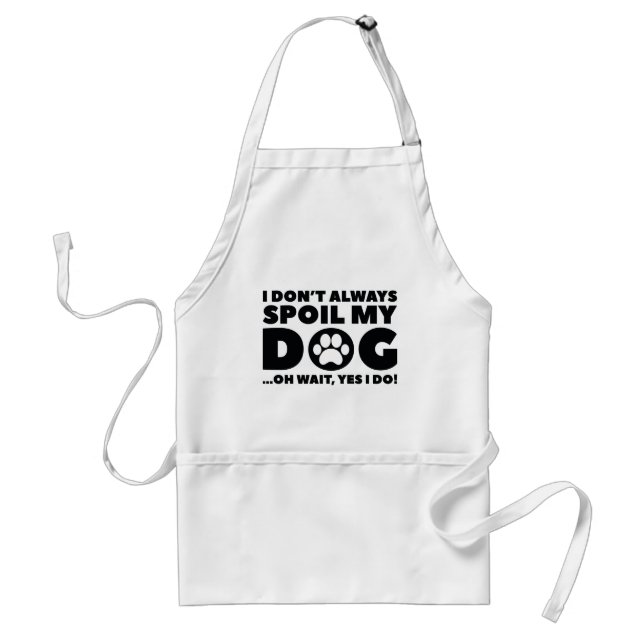Spoil My Dog Standard Apron (Front)