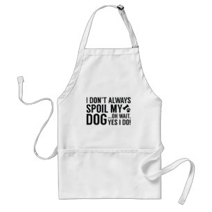 Spoil My Dog Standard Apron