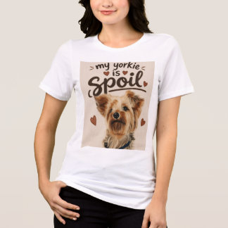 spoil yorkie t shirt