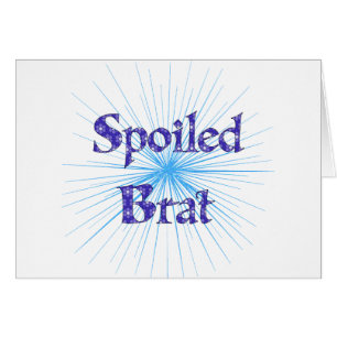 Spoiled Brat