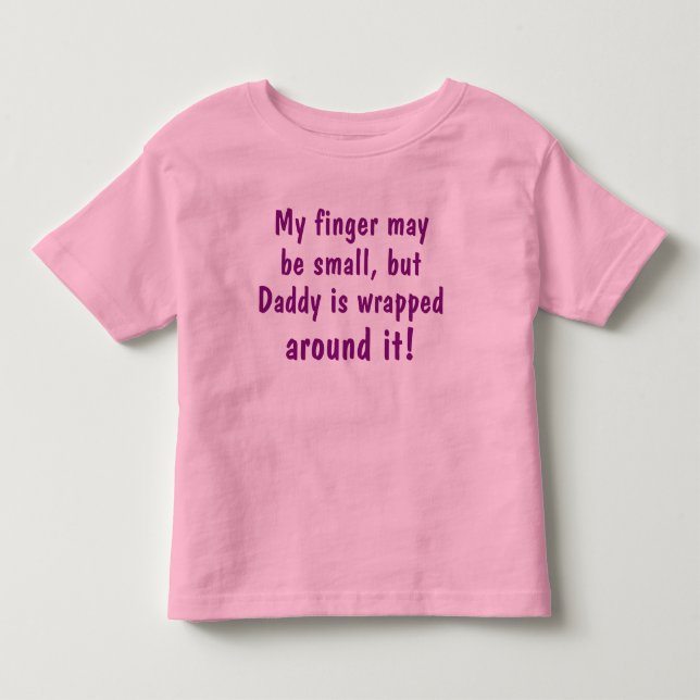 Spoiled By Daddy Toddler T-Shirt (Front)