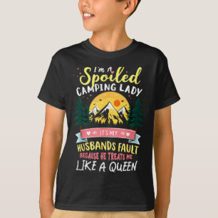Spoiled camping lady camper wife humour glamper T-Shirt