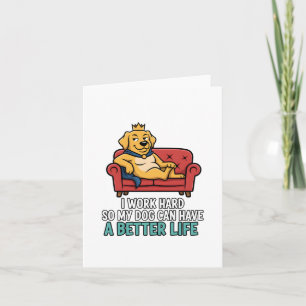 Spoiled Dog King Funny Quote Illustration Holiday Card