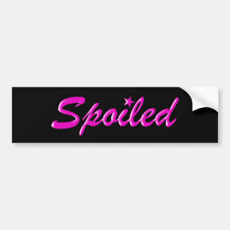 Spoiled Grapphic Designed Bumper Sticker