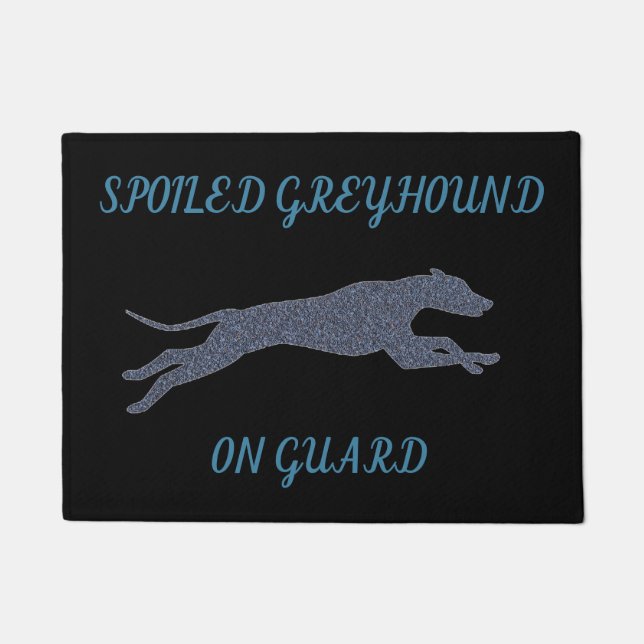 SPOILED GREYHOUND DOORMAT (Front)