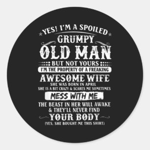 Spoiled Grumpy Old Wife Born Classic Round Sticker