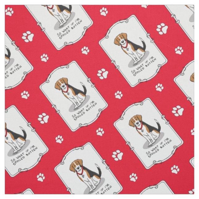 Spoiled Rotten Beagle (tri colour 3) Dog Funny Fabric (Swatch)
