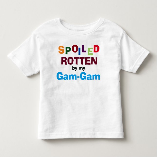 Spoiled Rotten By My Gam-Gam Baby Toddler T-Shirt (Front)