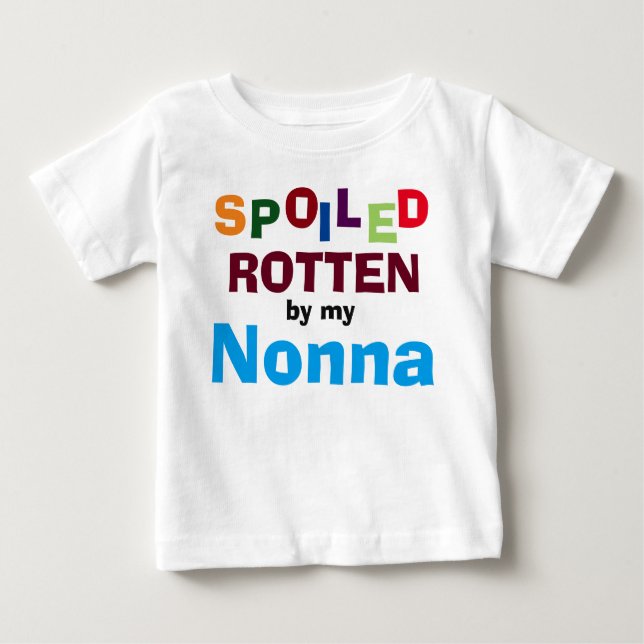 Spoiled Rotten By My Nonna Baby Toddler T-Shirt (Front)