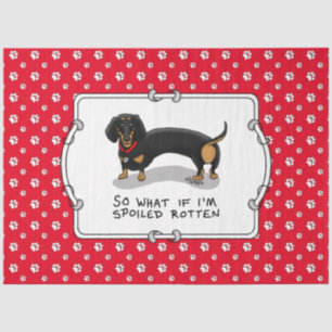 Spoiled Rotten Dachshund (S black & tan) Cute dog Tissue Paper