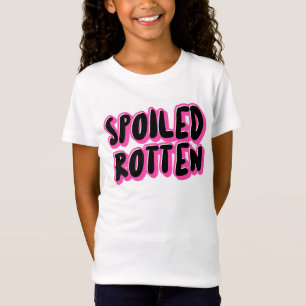 SPOILED ROTTEN GIRLS DAUGHTER T-SHIRTS