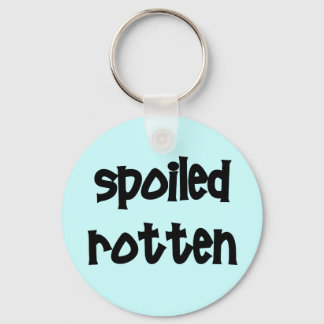 Spoiled Rotten Key Ring