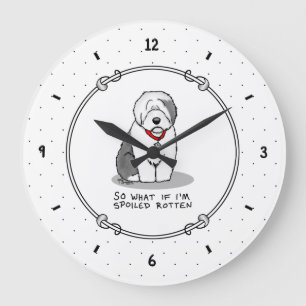 Spoiled Rotten Old English Sheepdog (Gray 1) Funny Large Clock